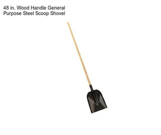 48 in. Wood Handle General Purpose Steel Scoop Shovel