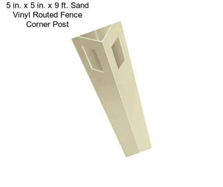 5 in. x 5 in. x 9 ft. Sand Vinyl Routed Fence Corner Post