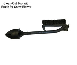 Clean-Out Tool with Brush for Snow Blower