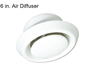 6 in. Air Diffuser