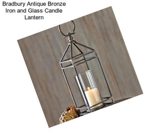 Bradbury Antique Bronze Iron and Glass Candle Lantern