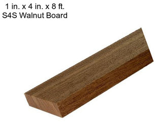 1 in. x 4 in. x 8 ft. S4S Walnut Board