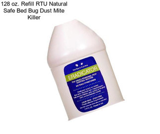 128 oz. Refill RTU Natural Safe Bed Bug Dust Mite Killer