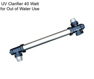 UV Clarifier 40 Watt for Out of Water Use