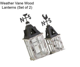 Weather Vane Wood Lanterns (Set of 2)