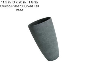 11.5 in. D x 20 in. H Grey Stucco Plastic Curved Tall Vase