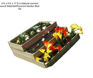 4 ft. x 4 ft. x 17.5 in Natural colored wood Waterfall/Pyramid Garden Bed Kit