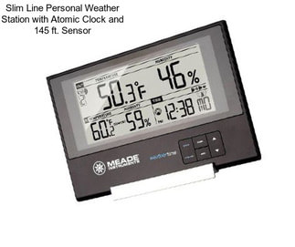 Slim Line Personal Weather Station with Atomic Clock and 145 ft. Sensor