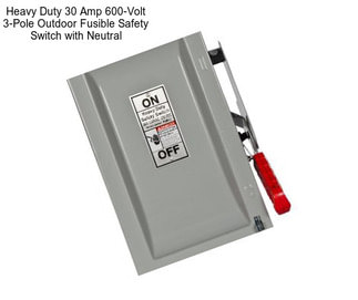Heavy Duty 30 Amp 600-Volt 3-Pole Outdoor Fusible Safety Switch with Neutral