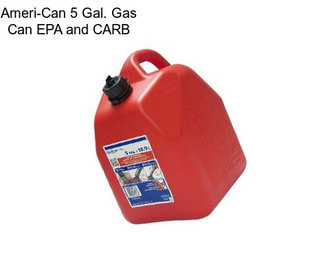 Ameri-Can 5 Gal. Gas Can EPA and CARB