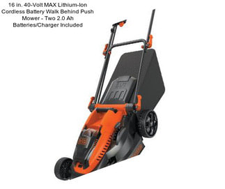 16 in. 40-Volt MAX Lithium-Ion Cordless Battery Walk Behind Push Mower - Two 2.0 Ah Batteries/Charger Included