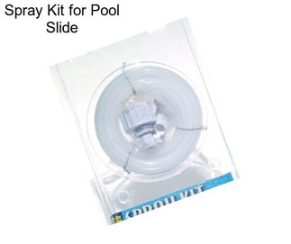 Spray Kit for Pool Slide
