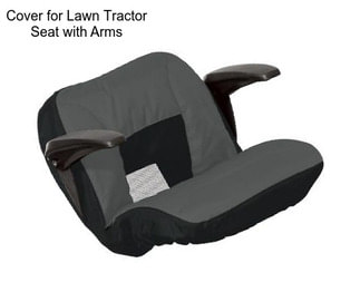 Cover for Lawn Tractor Seat with Arms