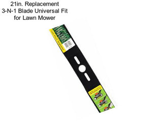 21in. Replacement 3-N-1 Blade Universal Fit for Lawn Mower