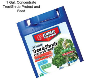 1 Gal. Concentrate Tree/Shrub Protect and Feed