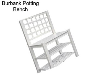 Burbank Potting Bench