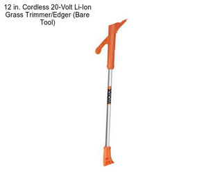 12 in. Cordless 20-Volt Li-Ion Grass Trimmer/Edger (Bare Tool)