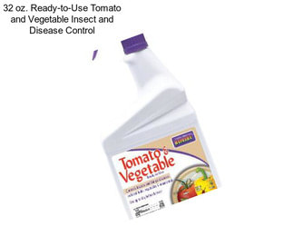 32 oz. Ready-to-Use Tomato and Vegetable Insect and Disease Control