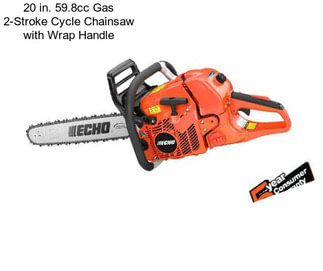 20 in. 59.8cc Gas 2-Stroke Cycle Chainsaw with Wrap Handle