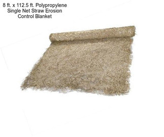 8 ft. x 112.5 ft. Polypropylene Single Net Straw Erosion Control Blanket