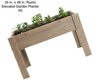 24 in. x 48 in. Rustic Elevated Garden Planter Kit