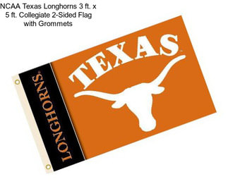 NCAA Texas Longhorns 3 ft. x 5 ft. Collegiate 2-Sided Flag with Grommets