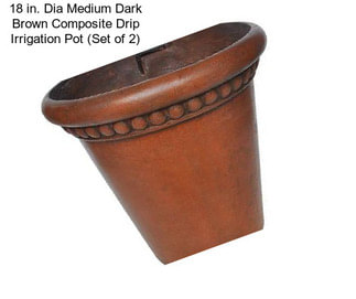 18 in. Dia Medium Dark Brown Composite Drip Irrigation Pot (Set of 2)