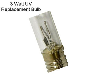 3 Watt UV Replacement Bulb