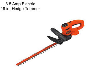 3.5 Amp Electric 18 in. Hedge Trimmer