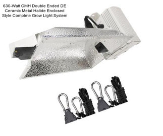 630-Watt CMH Double Ended DE Ceramic Metal Halide Enclosed Style Complete Grow Light System