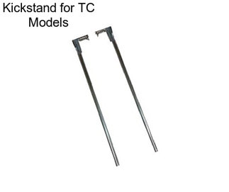 Kickstand for TC Models