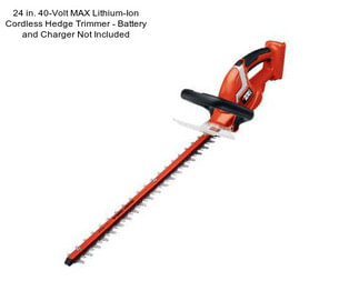 24 in. 40-Volt MAX Lithium-Ion Cordless Hedge Trimmer - Battery and Charger Not Included