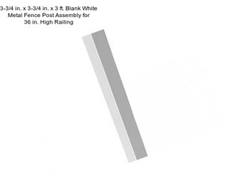 3-3/4 in. x 3-3/4 in. x 3 ft. Blank White Metal Fence Post Assembly for 36 in. High Railing