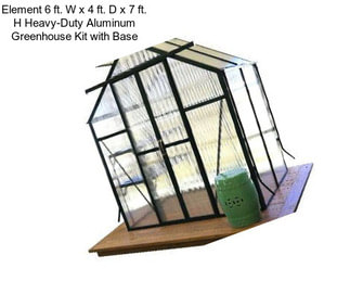 Element 6 ft. W x 4 ft. D x 7 ft. H Heavy-Duty Aluminum Greenhouse Kit with Base