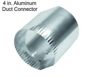 4 in. Aluminum Duct Connector