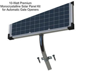 10-Watt Premium Monocrystalline Solar Panel Kit for Automatic Gate Openers