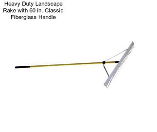 Heavy Duty Landscape Rake with 60 in. Classic Fiberglass Handle