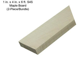 1 in. x 4 in. x 6 ft. S4S Maple Board (2-Piece/Bundle)