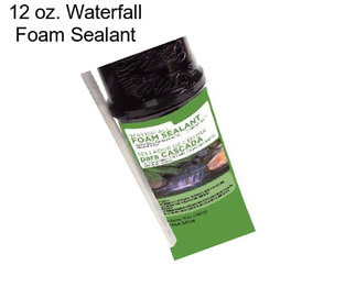 12 oz. Waterfall Foam Sealant