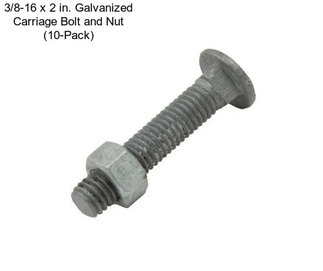 3/8-16 x 2 in. Galvanized Carriage Bolt and Nut (10-Pack)