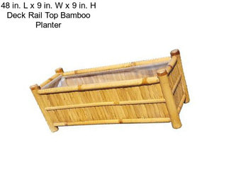 48 in. L x 9 in. W x 9 in. H Deck Rail Top Bamboo Planter