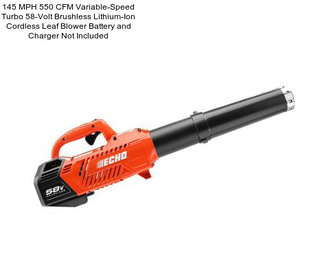 145 MPH 550 CFM Variable-Speed Turbo 58-Volt Brushless Lithium-Ion Cordless Leaf Blower Battery and Charger Not Included