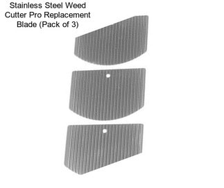 Stainless Steel Weed Cutter Pro Replacement Blade (Pack of 3)