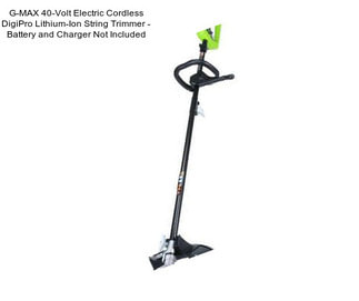 G-MAX 40-Volt Electric Cordless DigiPro Lithium-Ion String Trimmer - Battery and Charger Not Included