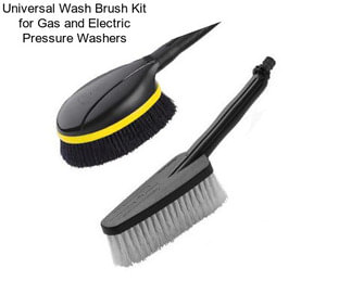 Universal Wash Brush Kit for Gas and Electric Pressure Washers