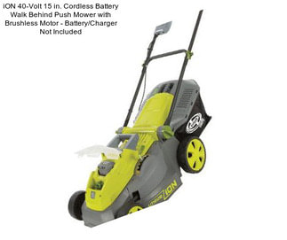 ION 40-Volt 15 in. Cordless Battery Walk Behind Push Mower with Brushless Motor - Battery/Charger Not Included