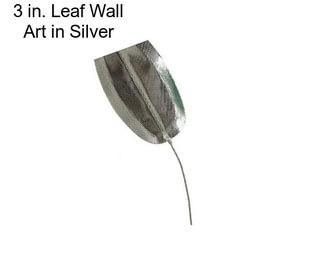 3 in. Leaf Wall Art in Silver