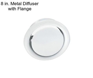 8 in. Metal Diffuser with Flange