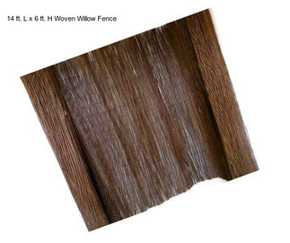 14 ft. L x 6 ft. H Woven Willow Fence