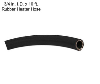 3/4 in. I.D. x 10 ft. Rubber Heater Hose